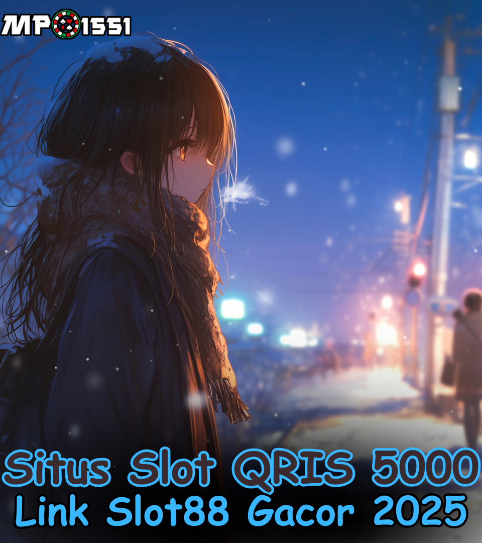 MPO1551: Daftar Agen Gacor Slot QRIS Online 5000 Slot88 Terbaik